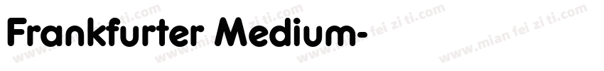 Frankfurter Medium字体转换